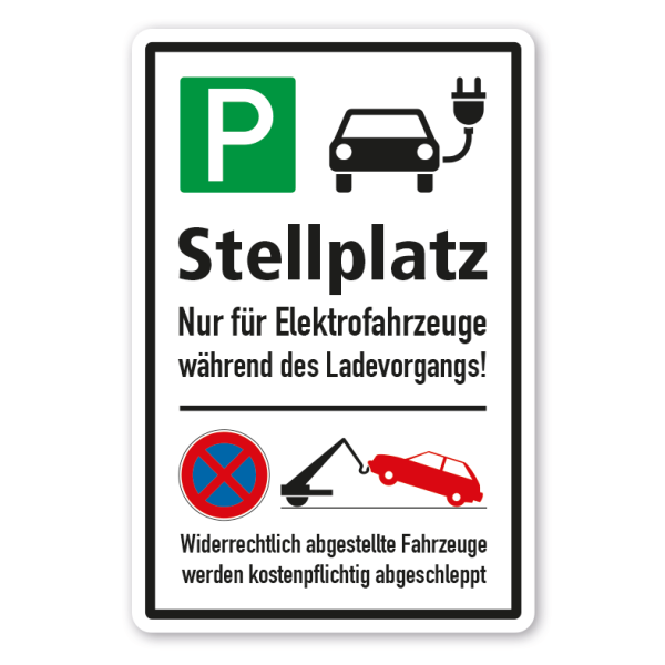 Parkplatzschild Stellplatz - Nur für Elektrofahrzeuge während des Ladevorgangs – mit grünem Parkplatzsymbol