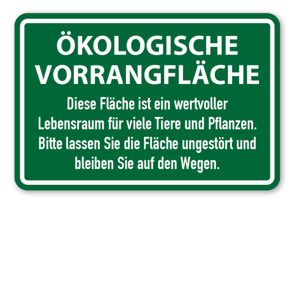 Schild zum Tier- und Naturschutz Ökologische Vorrangfläche - Diese Fläche ist ein wertvoller Lebensraum für viele Tiere und Pflanzen