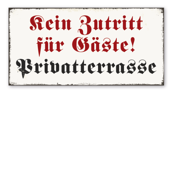 Retro Schild Kein Zutritt für Gäste - Privatterrasse