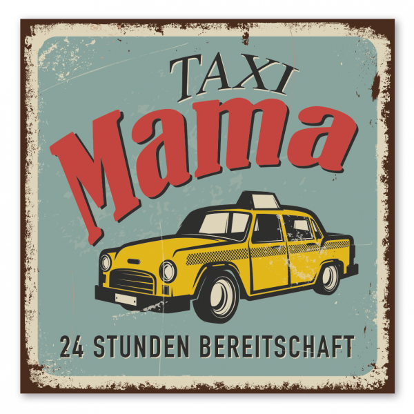 Retroschild / Vintage-Schild Taxi Mama - 24 Stunden Bereitschaft