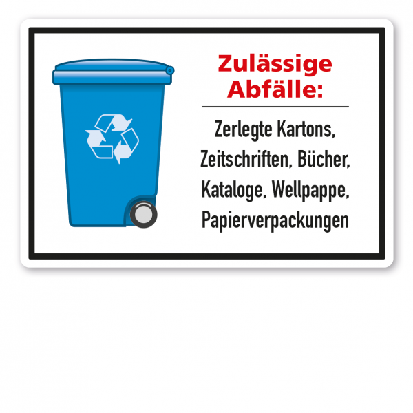 Schild zur Abfallentsorgung - Blaue Tonne - zulässige Abfälle