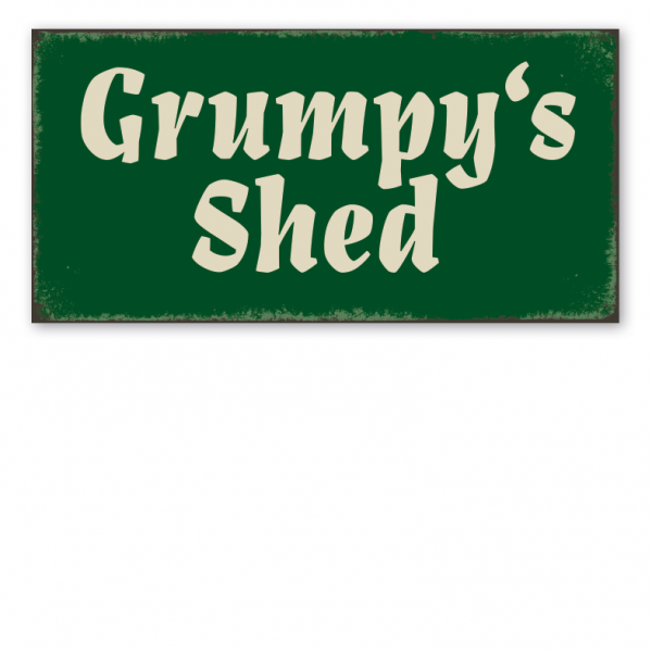 Retro Schild Grumpy's Shed