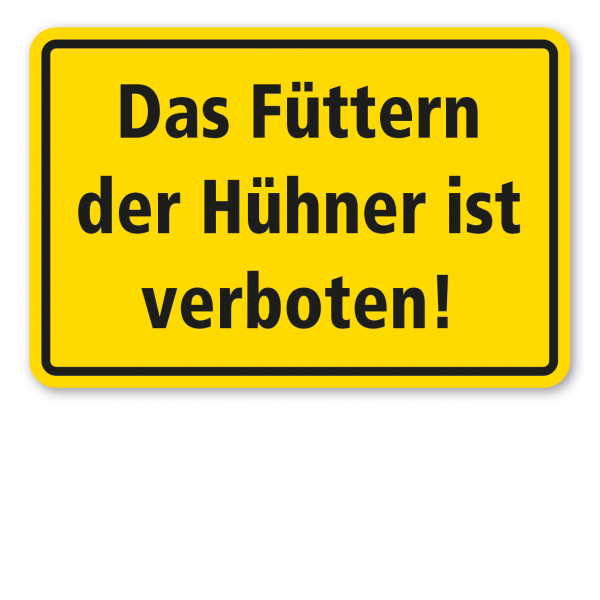 Weideschild Das Füttern der Hühner ist verboten