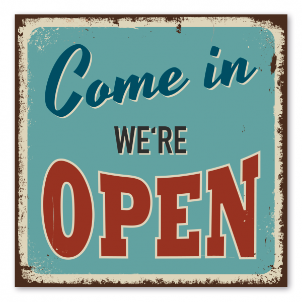 Retroschild / Vintage-Türschild Come in we're open