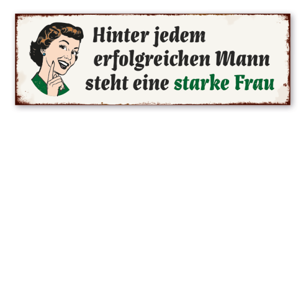 Retro Spruchschild Hinter jedem erfolgreichen Mann steht eine starke Frau