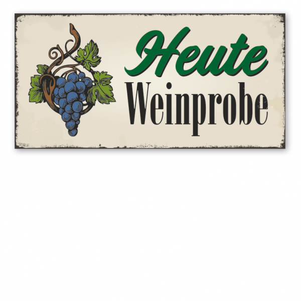 Retro Winzerschild Heute Weinprobe