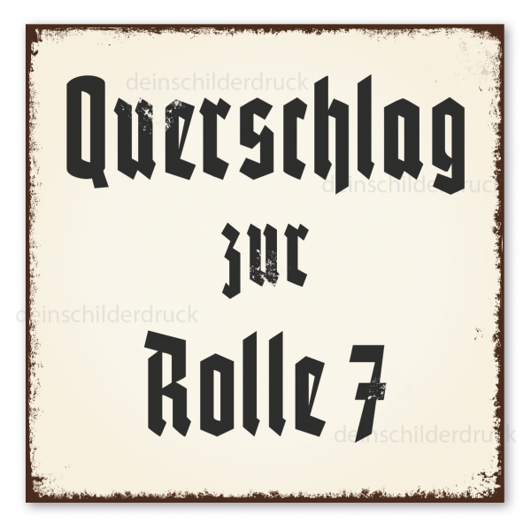 Bergbauschild Querschlag zur Rolle 7 - in Retro-Ausführung