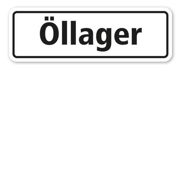 Schild Öllager