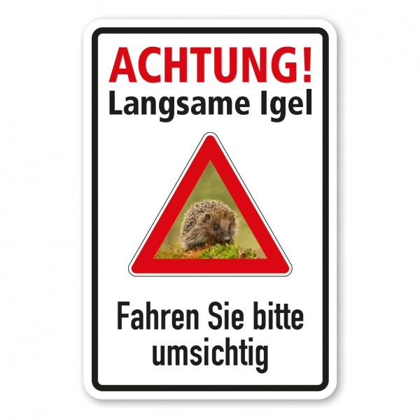 Hinweisschild Achtung! Langsame Igel - Fahren Sie umsichtig - Kombi