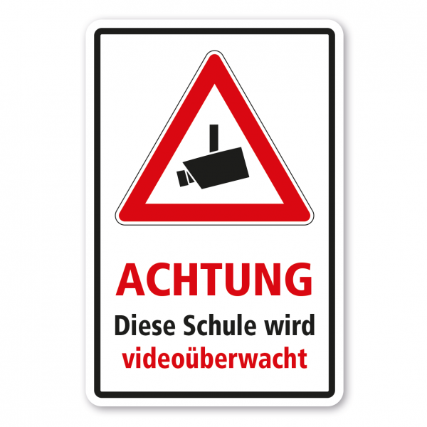 Schulschild Achtung - Diese Schule wird videoüberwacht - Kombi