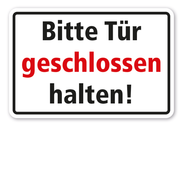 Schild Bitte Tür geschlossen halten