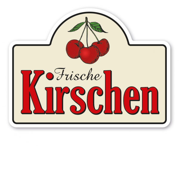 Verkaufsschild / Ernteschild Frische Kirschen – mit Abbildung Kirsche