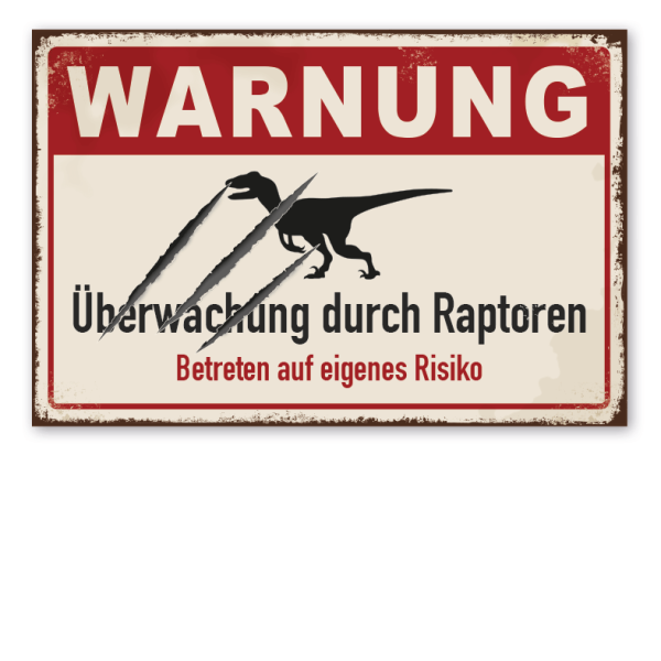 Retro Schild Warnung - Überwachung durch Raptoren - Betreten auf eigenes Risiko