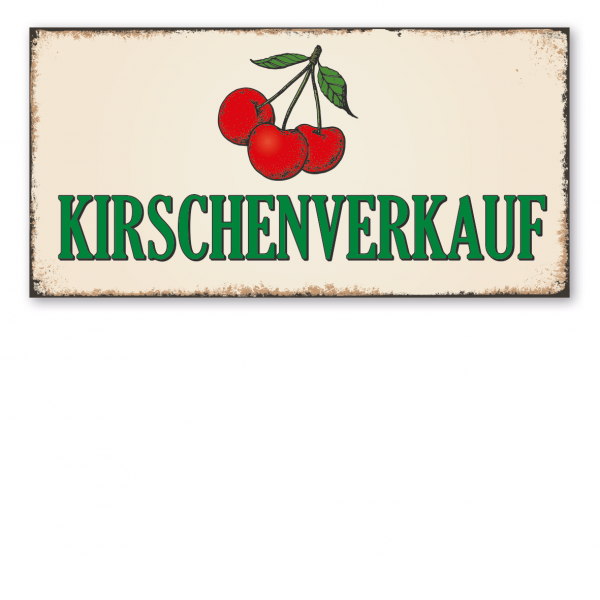 Hofschild in Retro-Ausführung – Kirschenverkauf – mit Abbildung Kirschen