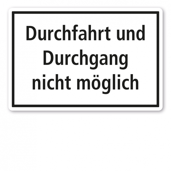 Textschild Durchfahrt und Durchgang nicht möglich