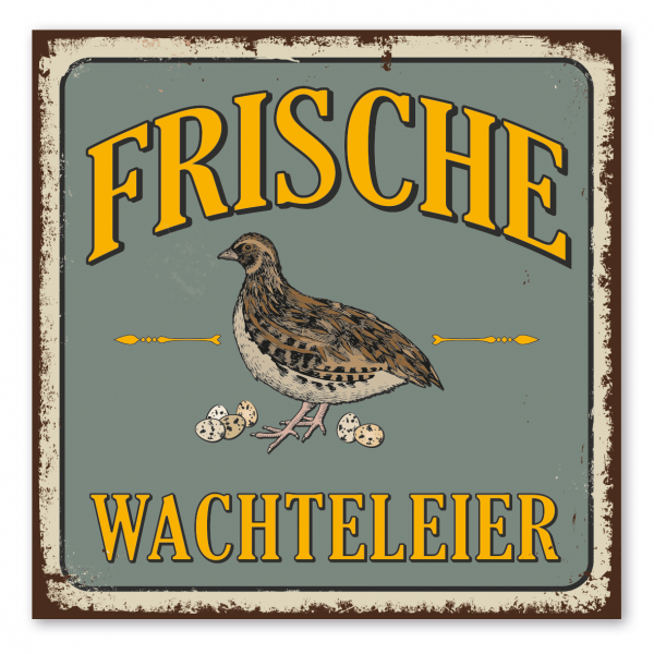 Retroschild / Vintage-Schild Frische Wachteleier - Wachtelschild