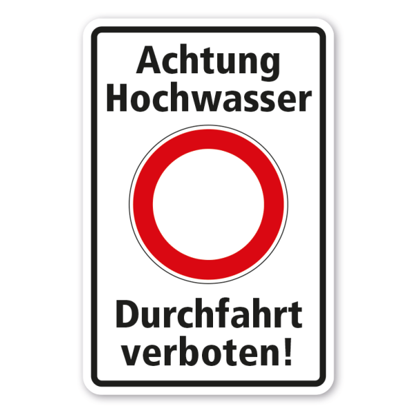 Verkehrsschild Achtung Hochwasser - Durchfahrt verboten