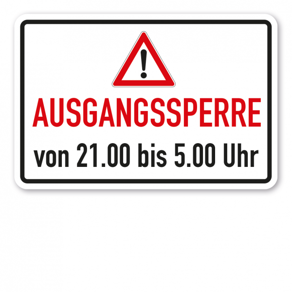 Warnhinweis Ausgangssperre von 21.00 bis 5.00 Uhr - mit individueller Zeitangabe