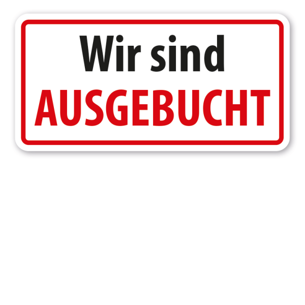 Hinweisschild Wir sind ausgebucht