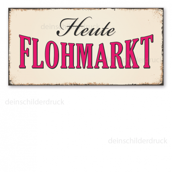 Retro Schild Heute Flohmarkt