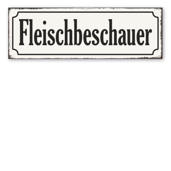 Retro Schild Fleischbeschauer