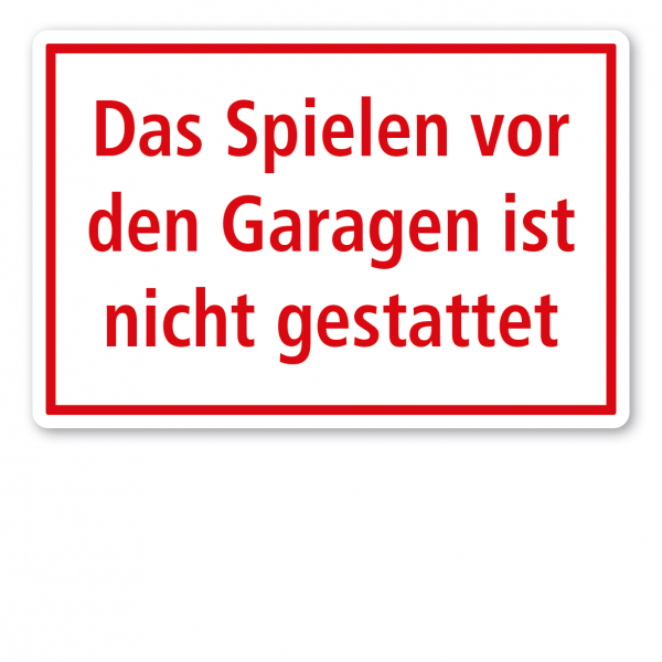 Textschild Das Spielen vor den Garagen ist nicht gestattet