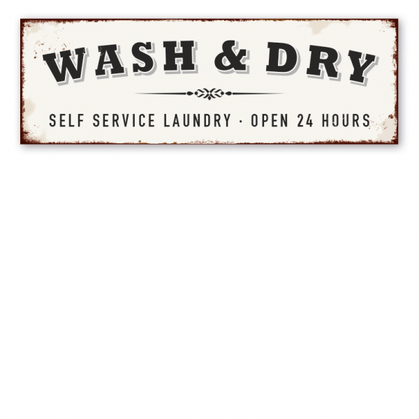 Retro Farmhouse Schild Wash & Dry - Self service laundry - Open 24 hours