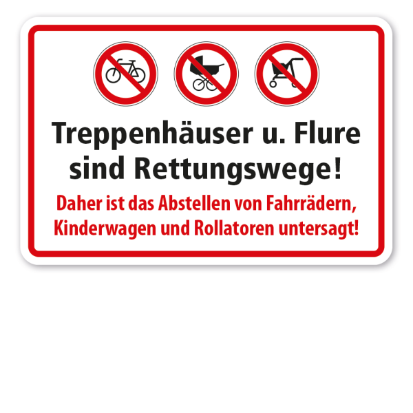 Verbotsschild Treppenhäuser und Flure sind Rettungswege - Daher ist das Abstellen von Fahrrädern, Kinderwagen und Rollatoren untersagt
