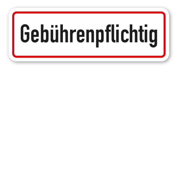 Schild Gebührenpflichtig