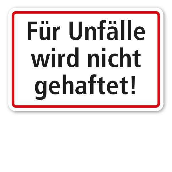 Betriebsschild Für Unfälle wird nicht gehaftet