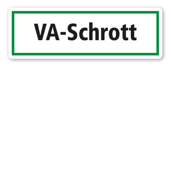 Schild zur Abfallentsorgung - VA-Schrott - GR