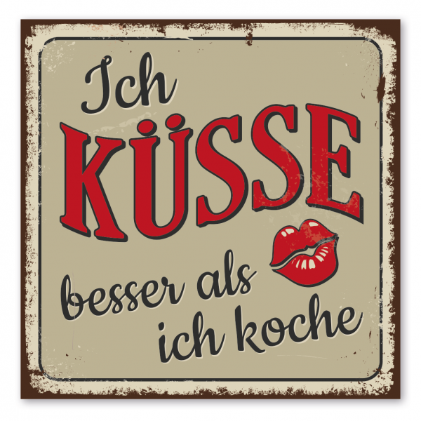 Retroschild / Vintage-Schild Ich küsse besser als ich koche