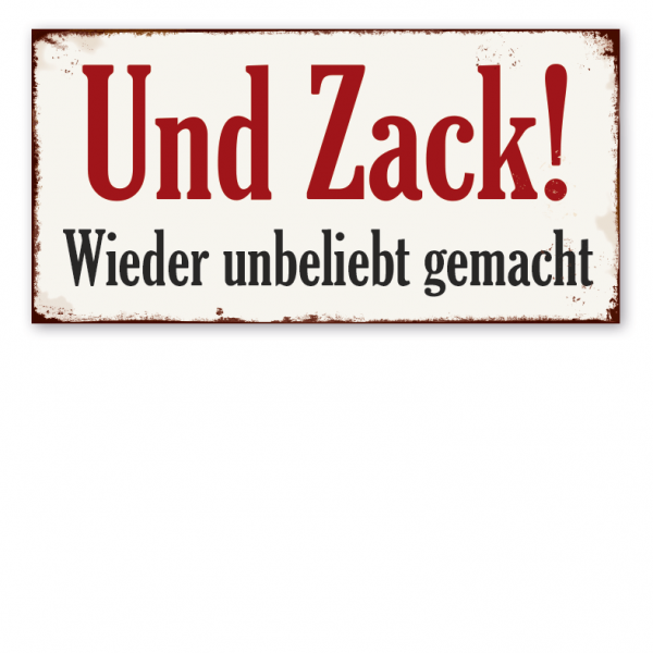 Retro Schild Und Zack! Wieder unbeliebt gemacht