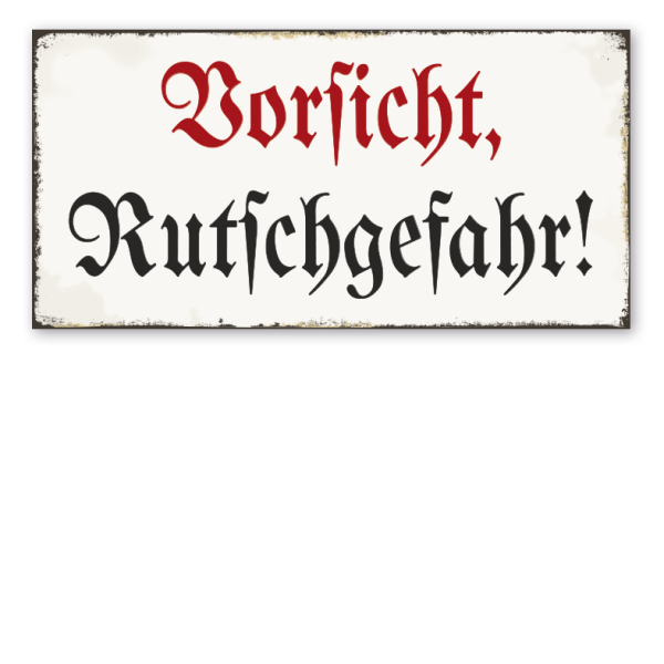 Retro Schild Vorsicht Rutschgefahr