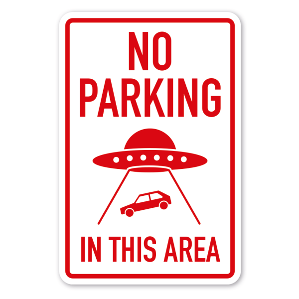 Fun-Schild No parking in this area - UFO