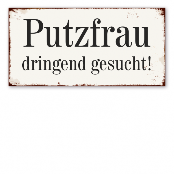 Retro Schild Putzfrau dringend gesucht