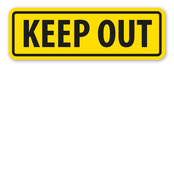 Schild Keep Out - in sechs Farbvarianten