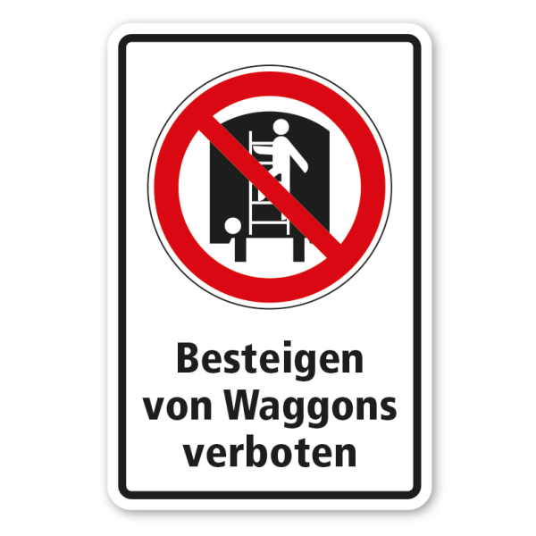 Verbotsschild Besteigen von Waggons verboten