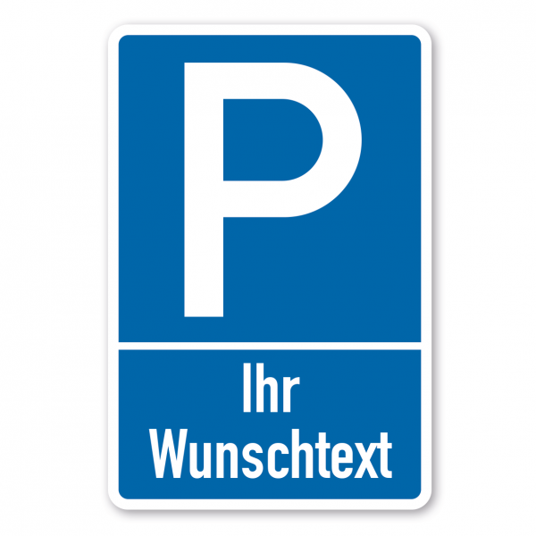 Parkplatzschild individuell - mit zweizeiligem Text - Verkehrsschild