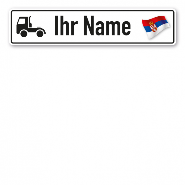 Truck / LKW - Schild mit Wunschtext und Landesflagge - Serbien