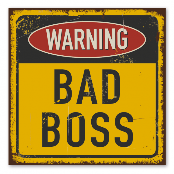 Retroschild / Vintage-Warnschild Warning - Bad boss