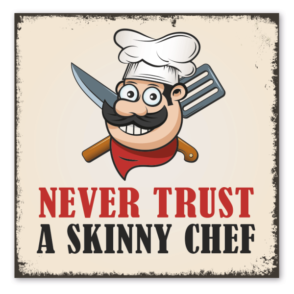 Retro Schild Never trust a skinny chef