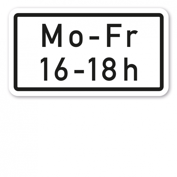 Zusatzzeichen Zeitliche Beschränkung Mo - Fr – 16 - 18h - Verkehrsschild VZ-1042-33