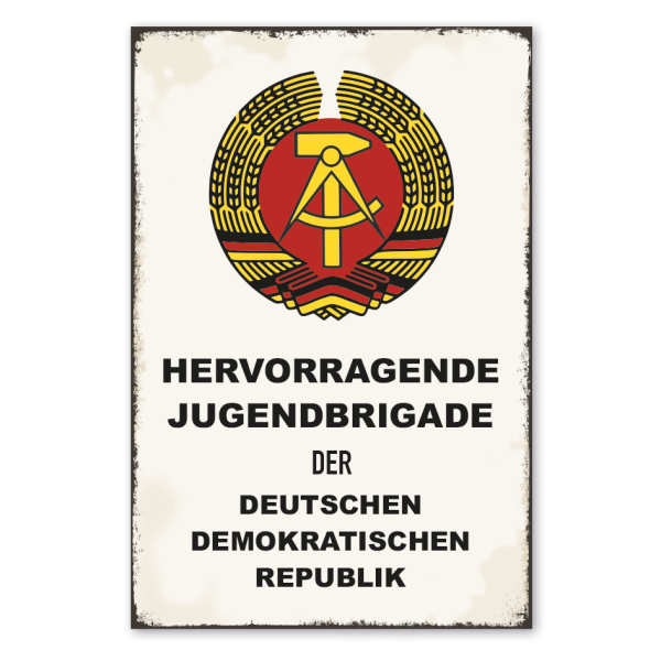 Retro Schild Hervorragende Jugendbrigade der Deutschen Demokratischen Republik - DDR-Schild