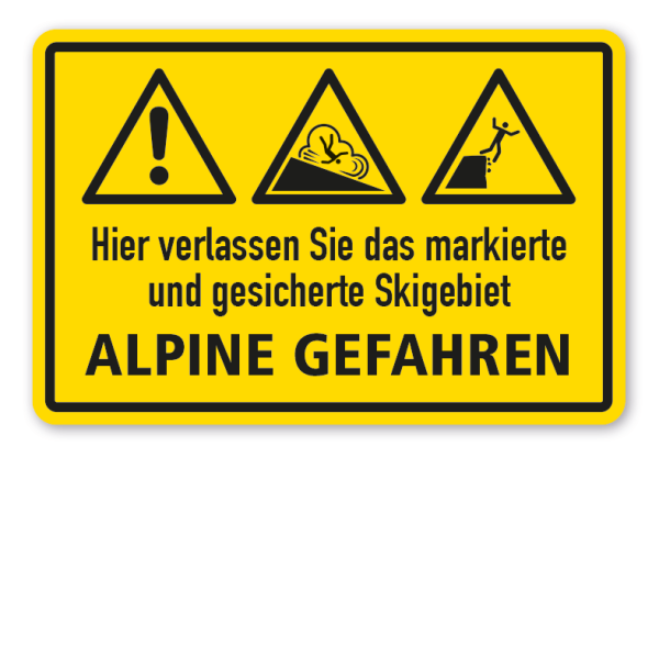 Warnschild Hier verlassen Sie das markierte und gesicherte Skigebiet - Alpine Gefahren - mit 3 Warnzeichen