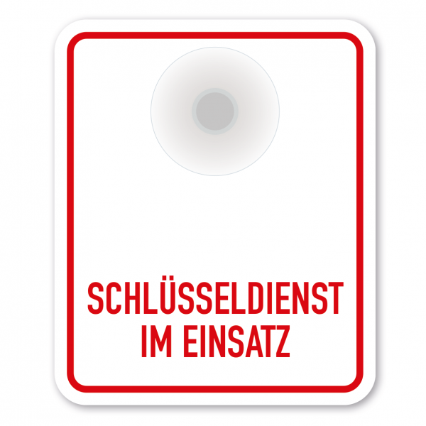 Saugnapfschild / Einsatzschild Schlüsseldienst im Einsatz für Fahrzeugfrontscheiben – 100 x 120 mm