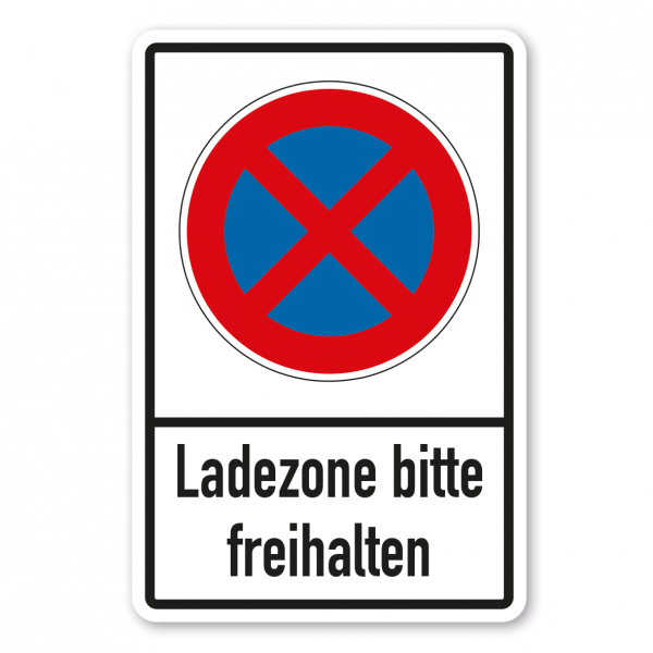 Parkplatzschild Ladezone bitte freihalten - absolutes Halteverbot - Verkehrsschild