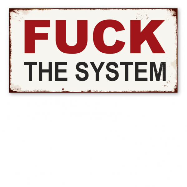 Retro Schild Fuck the system