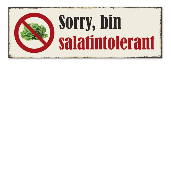 Retroschild Sorry, bin salatintolerant
