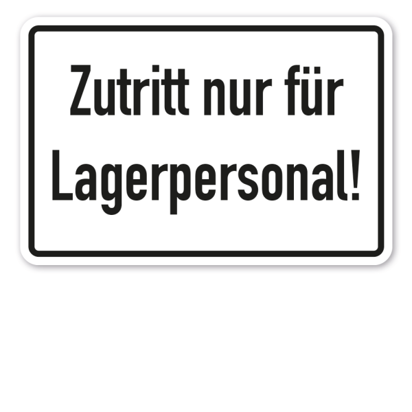 Schild Zutritt nur für Lagerpersonal